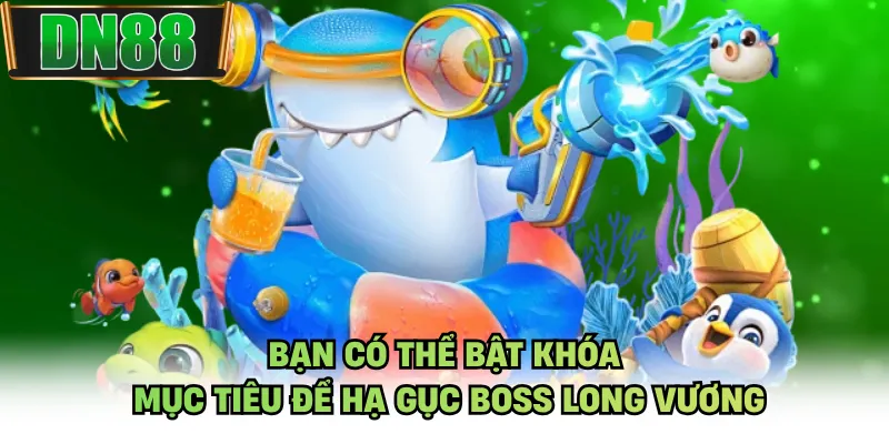 Bạn có thể bật khóa mục tiêu để hạ gục boss Long Vương