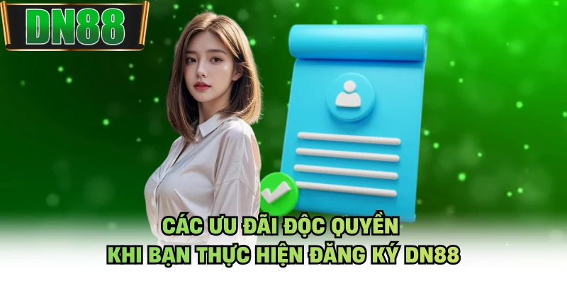 Các ưu đãi độc quyền khi bạn thực hiện đăng ký DN88