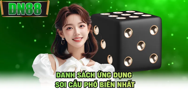 Danh sách ứng dụng soi cầu phổ biến nhất