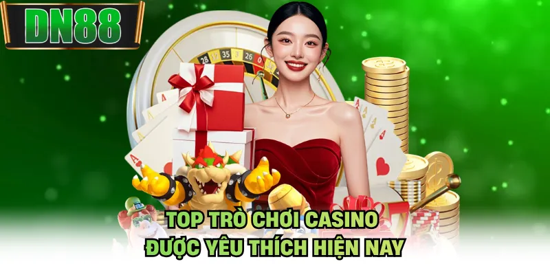 Top trò chơi casino được yêu thích hiện nay